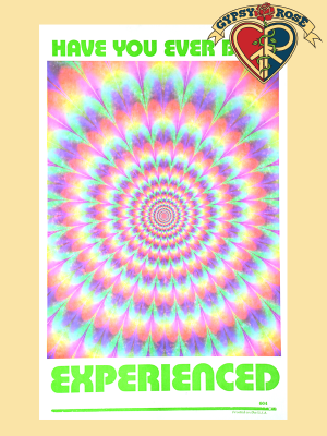 Have You Ever Been Experienced Psychedelic Poster