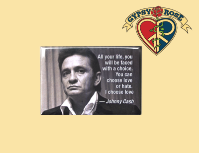 Johnny Cash I Choose Love Magnet