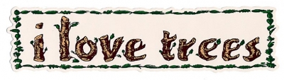 I LOVE TREES BUMPER STICKER