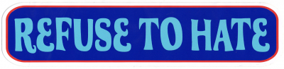 Refuse To Hate Sticker