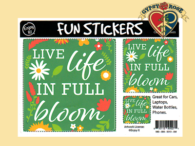 Live Life In Full Bloom  3 Asst Sizes Sticker
