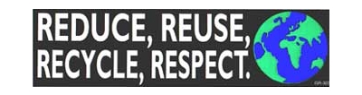 REDUCE, REUSE, RECYCLE, RESPECT BUMPER STICKER