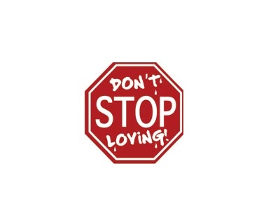 DON'T STOP LOVING STOP SIGN BUMPER STICKER
