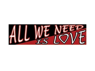 ALL WE NEED IS LOVE BUMPER STICKER
