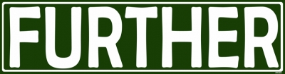 FURTHER BUMPER STICKER
