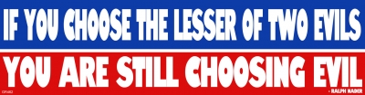 IF YOU CHOOSE THE LESSER... BUMPER STICKER