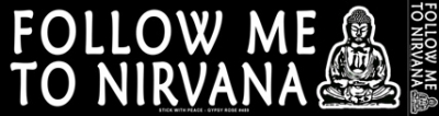 FOLLOW ME TO NIRVANA BUDDHA BUMPER STICKER