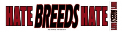 HATE BREEDS HATE BUMPER STICKER