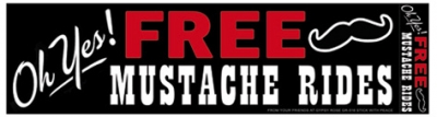 FREE MUSTACHE RIDES BUMPER STICKER