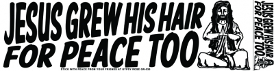 Jesus Grew His Hair For Peace Too Sticker