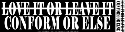 Love It Or Leave It Conform Or Else Sticker