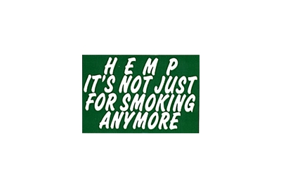 HEMP IT'S NOT JUST FOR SMOKING ANYMORE SMALL BUMPER STICKER
