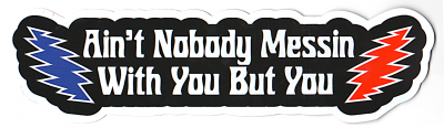 Ain't Nobody Messin with You Buy Yousticker