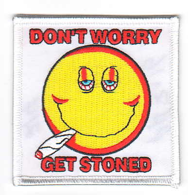 Don't Worry Get Stoned Patch