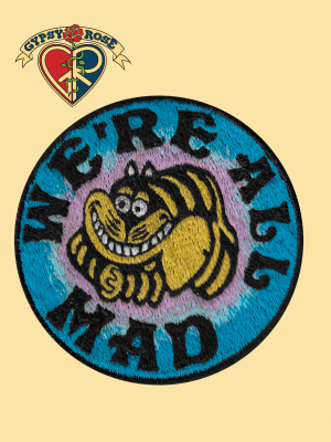 WE'RE ALL MAD CHESHIRE CAT PATCH