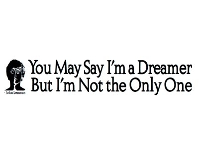 JOHN LENNON YOU MAY SAY I'M A DREAMER BUMPER STICKER