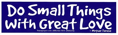 Do Small Things With Great Love  Mother Teresa Sticker