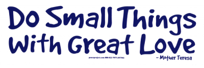 Do Small Things With Great Love Sticker