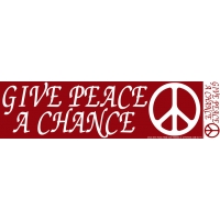 GIVE PEACE A CHANCE BUMPER STICKER