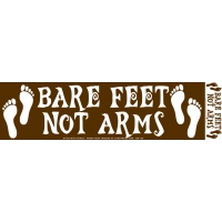 BARE FEET NOT ARMS BUMPER STICKER
