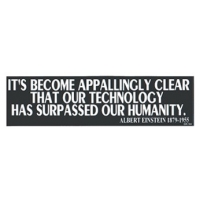 IT'S BECOME APPALLINGLY CLEAR... BUMPER STICKER
