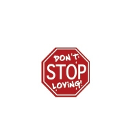DON'T STOP LOVING STOP SIGN BUMPER STICKER