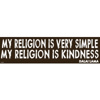 MY RELIGION IS VERY SIMPLE... BUMPER STICKER