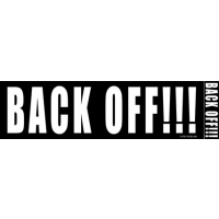 BACK OFF!!! BUMPER STICKER