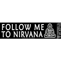 FOLLOW ME TO NIRVANA BUDDHA BUMPER STICKER