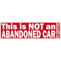 THIS IS NOT AN ABANDONED CAR BUMPER STICKER