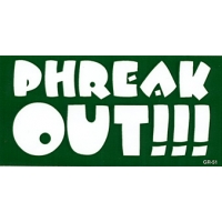 PHREAK OUT BUMPER STICKER
