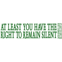 At Least You Have The Right To Remain Silent Sticker