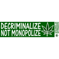 Decriminalize Not Monopolize Sticker