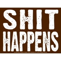 Shit Happens Sticker