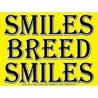 Smiles Breed Smiles Sticker
