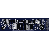 SUPPORT YOUR LOCAL COVER BAND STICKER