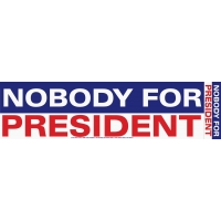 NOBODY FOR PRESIDENT STICKER