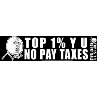 Top 1% Y U No Pay Taxes Sticker