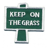 Keep On The Grass Sign Patch