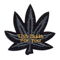 This Bud's For You Pot Leaf Patch