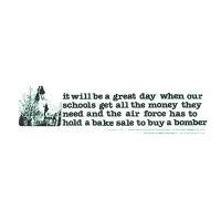 IT WILL BE A GREAT DAY WHEN... "BAKE SALE" BUMPER STICKER