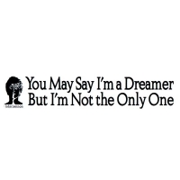JOHN LENNON YOU MAY SAY I'M A DREAMER BUMPER STICKER