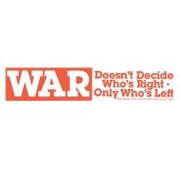 WAR DOESN'T DECIDE WHO'S RIGHT... BUMPER STICKER