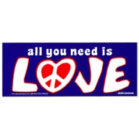 ALL YOU NEED IS LOVE BUMPER STICKER