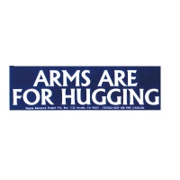 ARMS ARE FOR HUGGING BUMPER STICKER