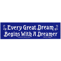 Every Dream Begins With A Dreamer Sticker